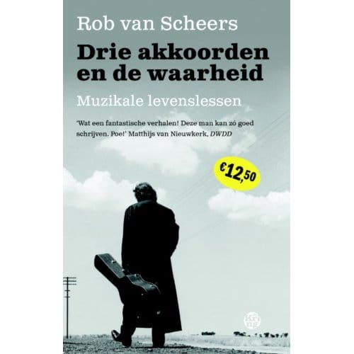 Drie Akkoorden En De Waarheid - Rob van Scheers