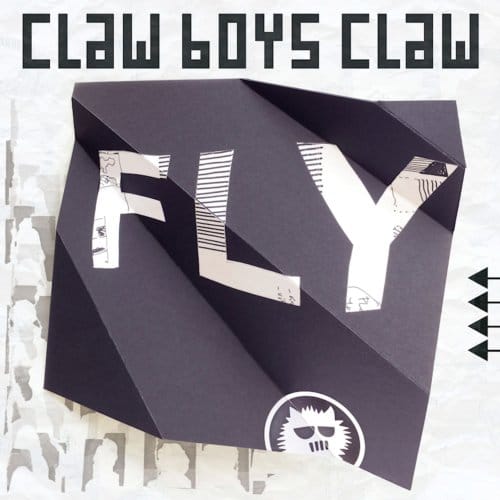 Fly - Claw Boys Claw