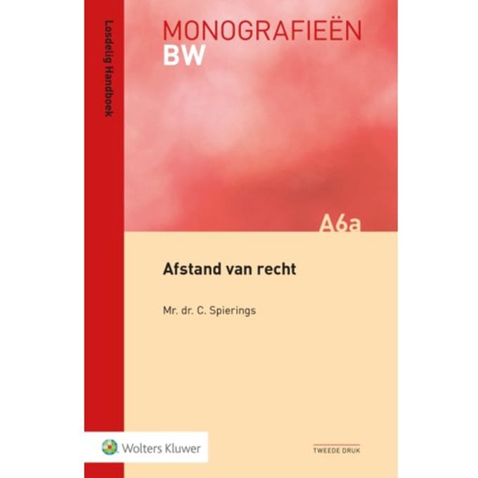 Afstand Van Recht - Monografieen Bw - C. Spierings