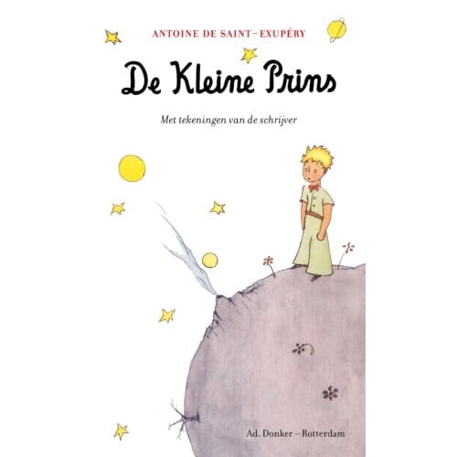 De Kleine Prins - Antoine de Saint-Exupéry
