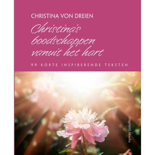 Christina’s Boodschappen Vanuit Het Hart - Christina von Dreien