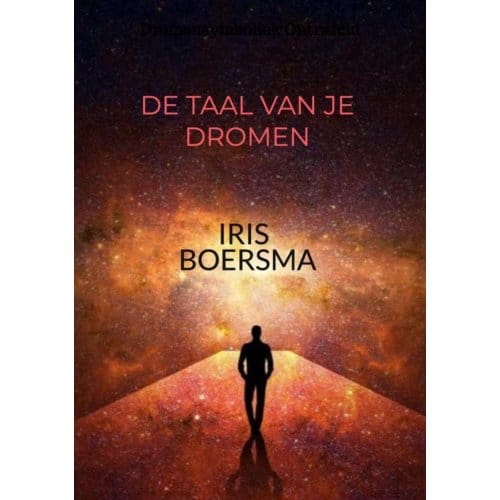 De Taal Van Je Dromen - Iris Boersma