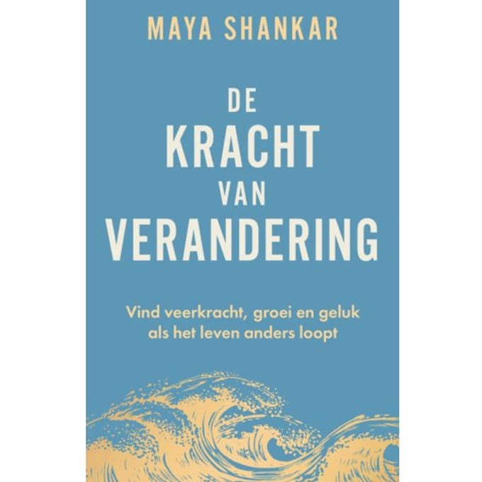 De Kracht Van Verandering - Maya Shankar
