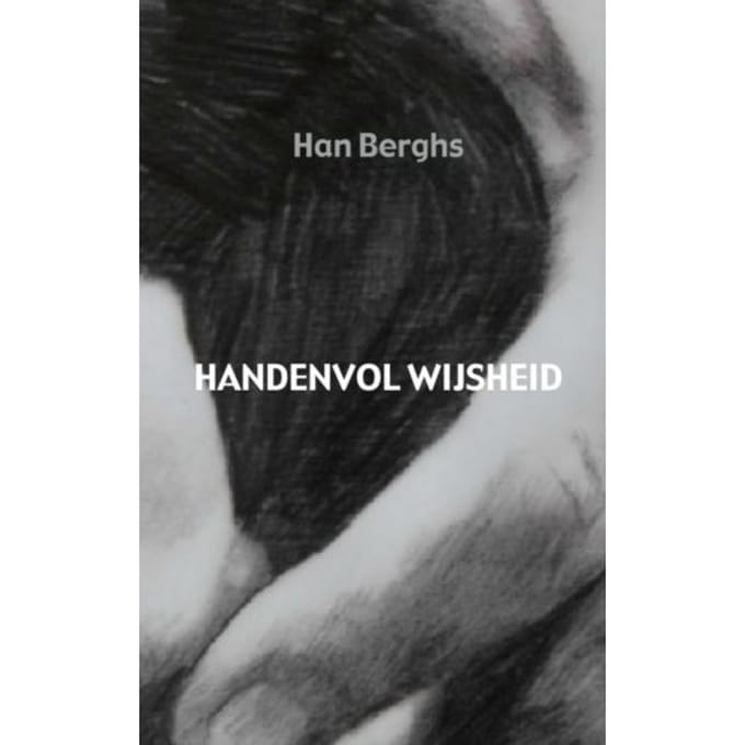 Handenvol Wijsheid - Han Berghs