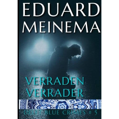 Verraden Verrader - Eduard Meinema
