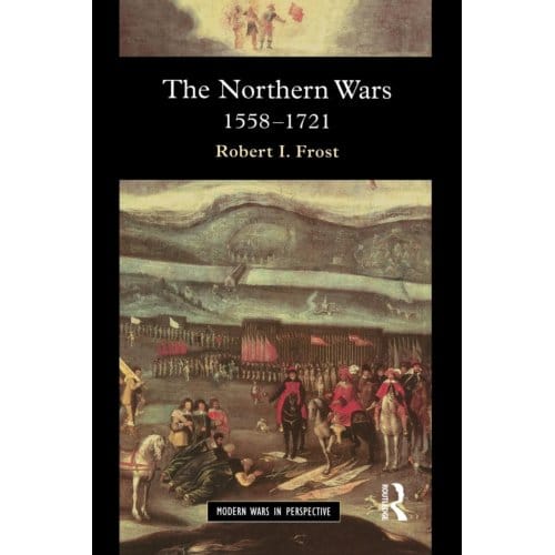 The Northern Wars - Robert I. Frost