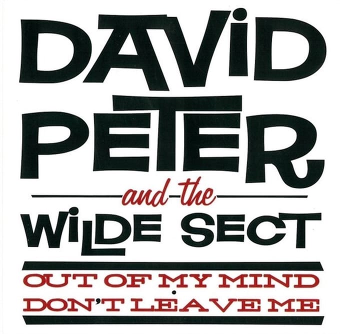 David Peter And The Wilde Sect - Out Of My Mind / Don't Leave Me (7" Single)