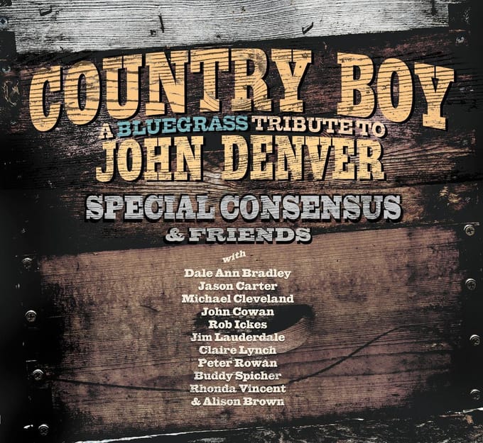 Country Boy - Bluegrass Tribute To John Denver - Special Consensus