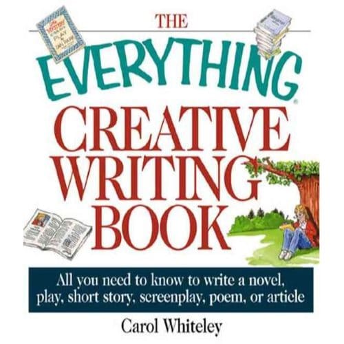 The Everything Creative Writing Book - Whiteley, Carol