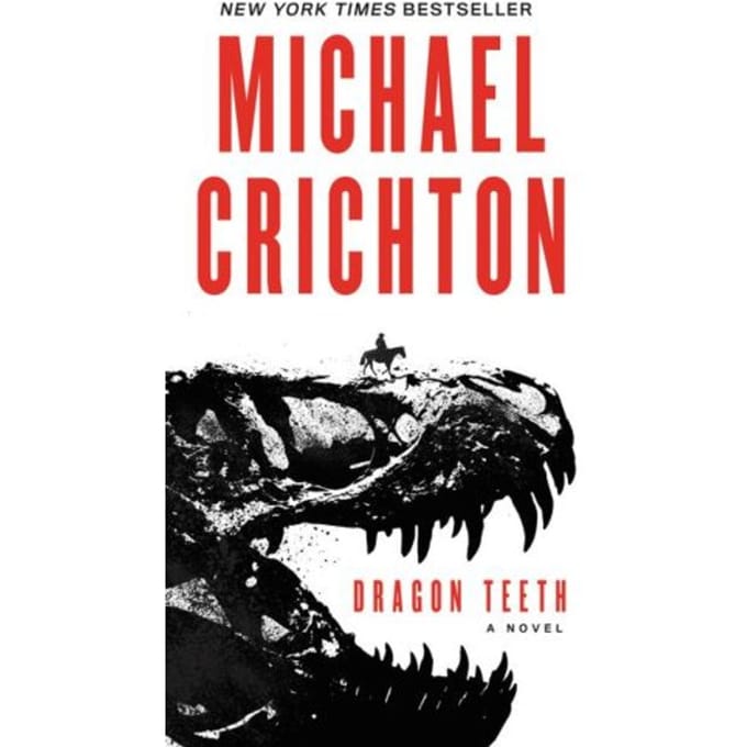 Dragon Teeth - Michael Crichton