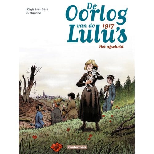 1917 - Het Afscheid - De Oorlog Van De Lulu's - Régis Hautière