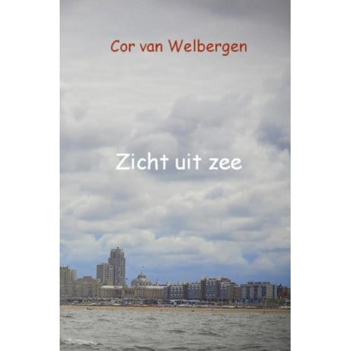 Zicht Uit Zee - Cor van Welbergen