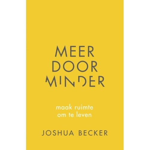 Meer Door Minder - Joshua Becker