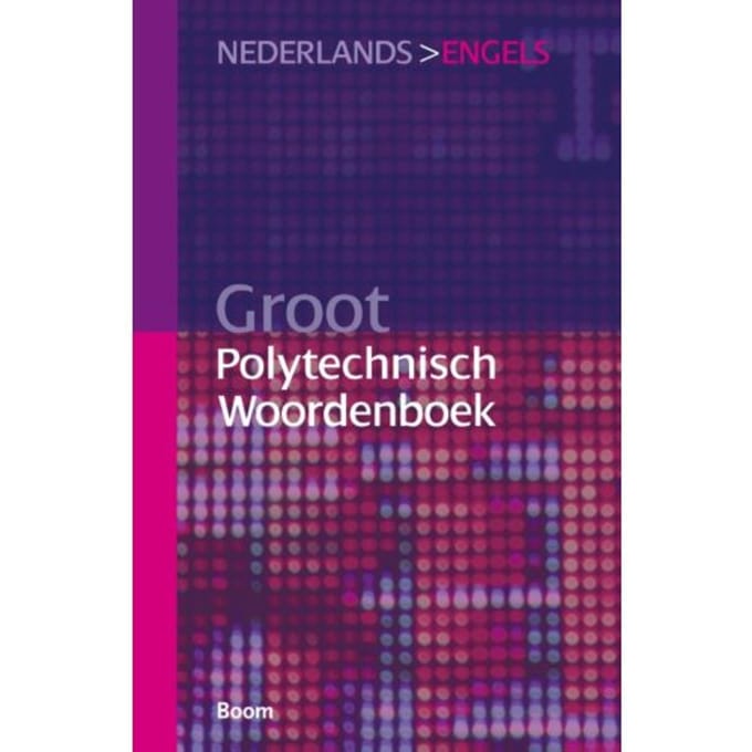 Groot Polytechnisch Woordenboek Nederlands > Engels - Graham P. Oxtoby
