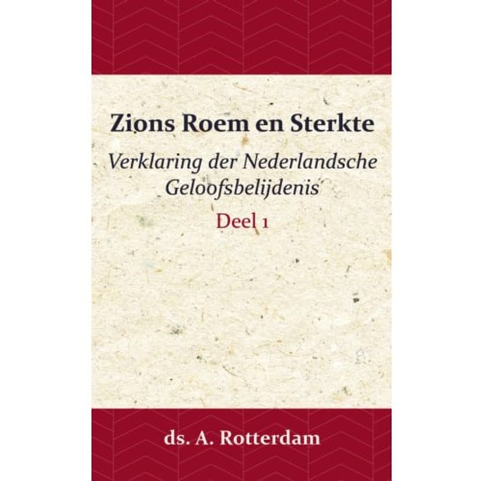 Zions Roem En Sterkte / Deel 1 - A. Rotterdam