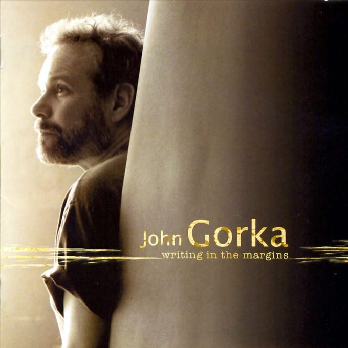 Writing In The Margins - John Gorka
