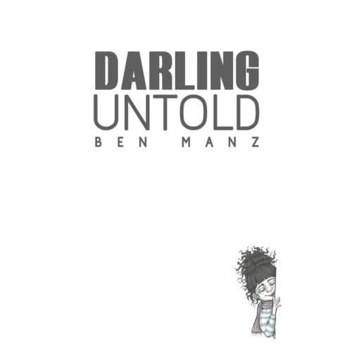 Darling Untold - Manz, Ben