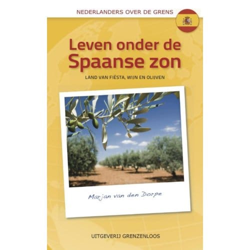 Leven Onder De Spaanse Zon - Marjan van den Dorpe