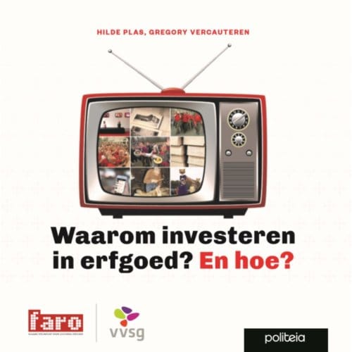 Waarom Investeren In Erfgoed? En Hoe? - Hilde Plas