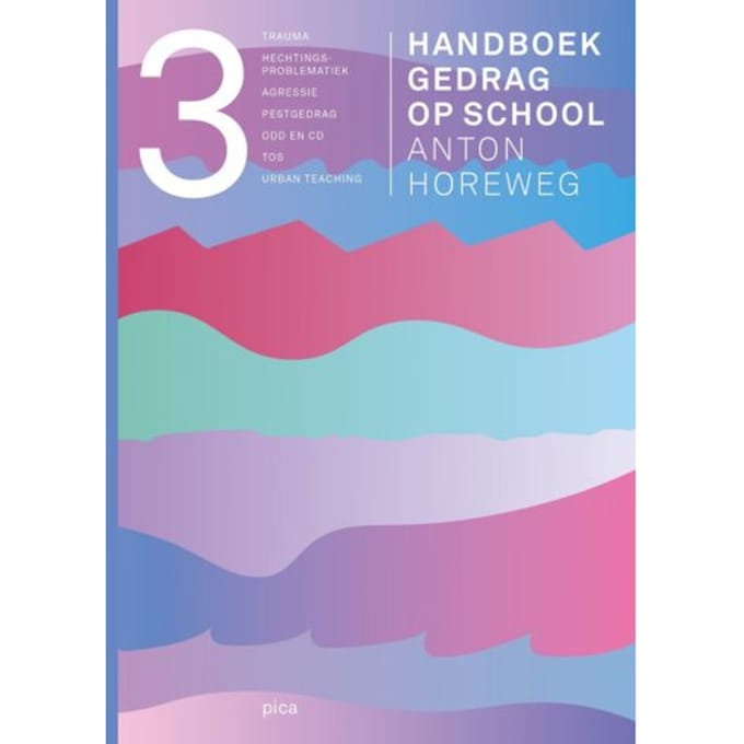 Handboek Gedrag Op School / Deel 3 - Anton Horeweg