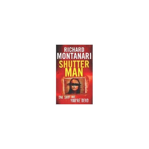 Shutter Man - Richard Montanari