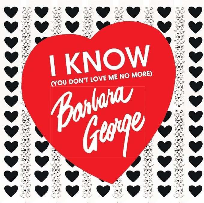 Barbara George - I Know (You Don't Love Me No More) (CD)