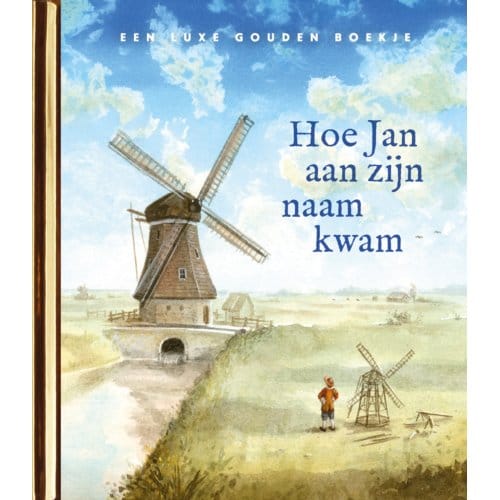 Hoe Jan Aan Zijn Naam Kwam - Gouden Boekjes - Peter Smit