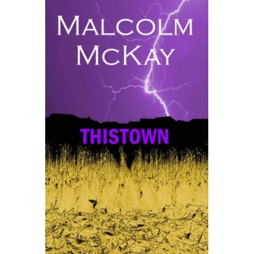 Thistown - Malcolm McKay