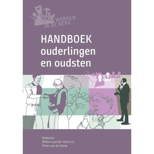 Handboek Ouderlingen En Oudsten - Willem van der Horst