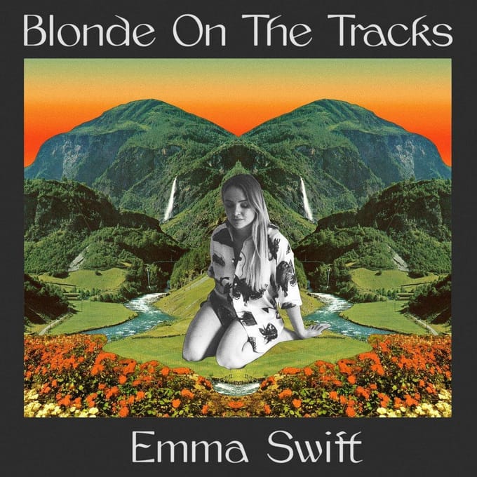Blonde On The Tracks - Emma Swift