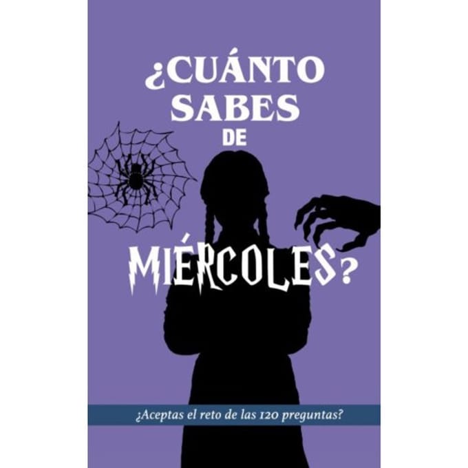 ¿Cuánto sabes de Miércoles? - Regala Libros