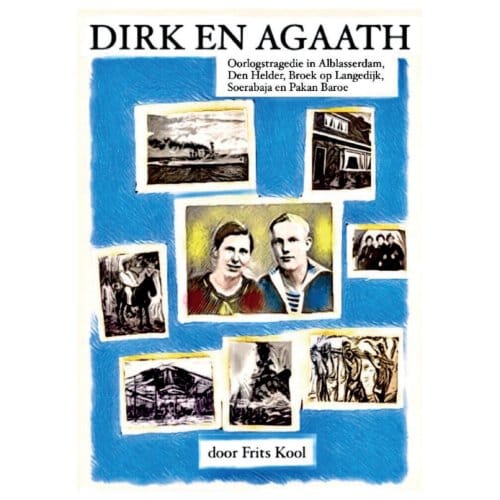 Dirk En Agaath Oorlogstragedie - Frits Kool