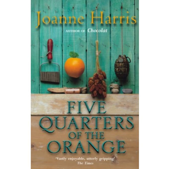 Five Quarters Of The Orange - Joanne Harris
