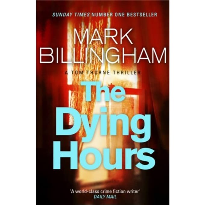 The Dying Hours - Mark Billingham
