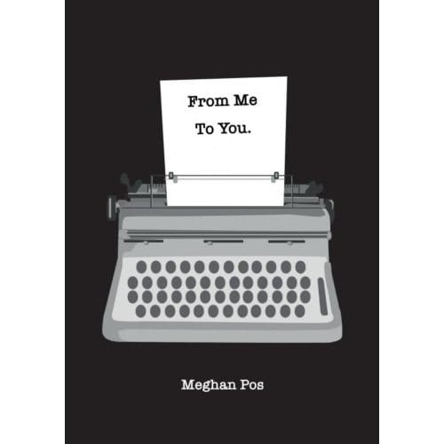 From Me, To You - Meghan Pos