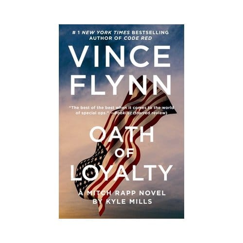 Oath Of Loyalty - A Mitch Rapp Novel - Vince Flynn