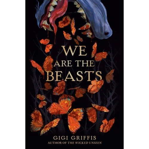 We Are The Beasts - Gigi Griffis