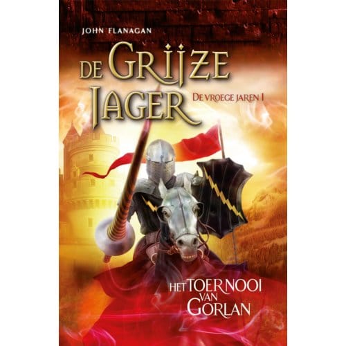 Het Toernooi Van Gorlan - De Grijze Jager - De Vroege Jaren - John Flanagan