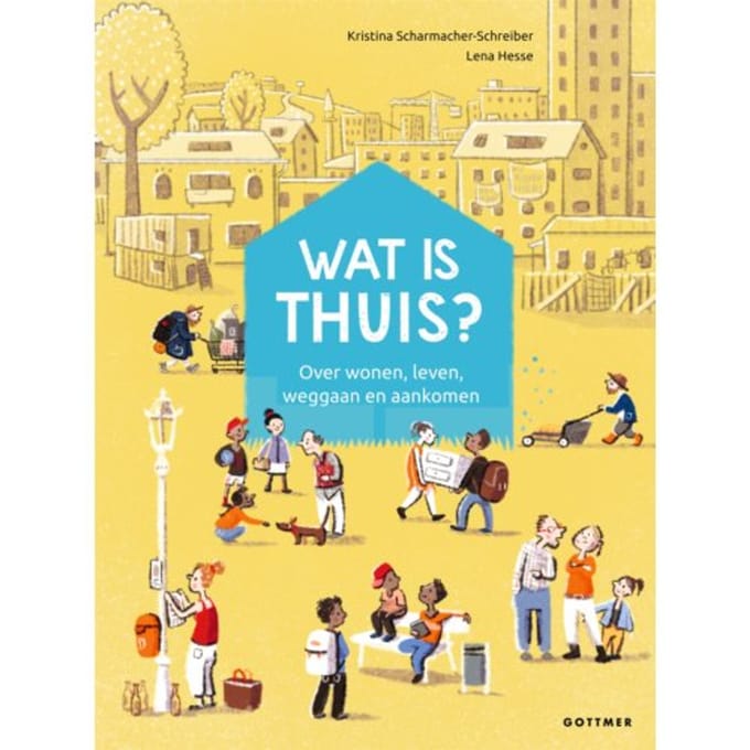 Wat Is Thuis? - Kristina Scharmacher-Schreiber