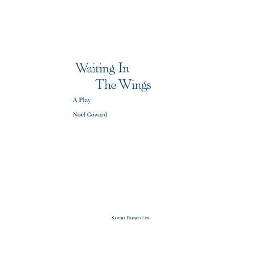 Waiting In The Wings - Noel Coward