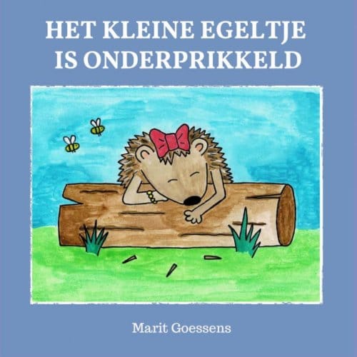 Het Kleine Egeltje Is Onderprikkeld - Marit Goessens