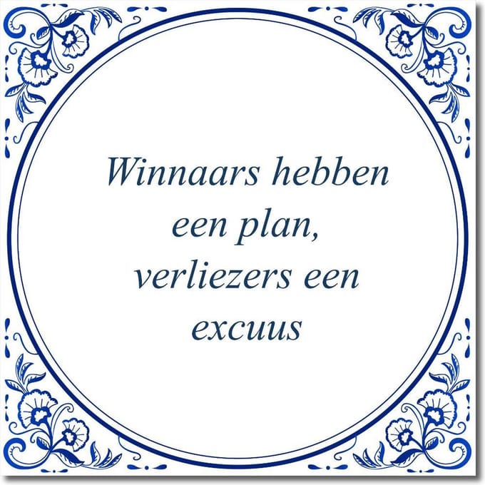 Tegeltje met standaard - Winnaars hebben een plan, verliezers een excuus