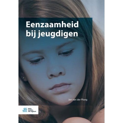 Eenzaamheid Bij Jeugdigen - Jan van der Ploeg