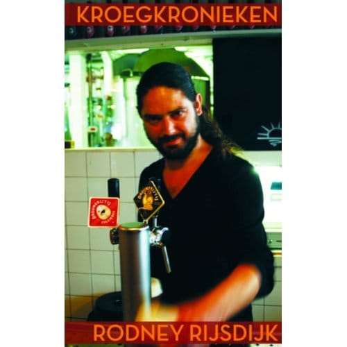 Kroegkronieken - Rodney Rijsdijk