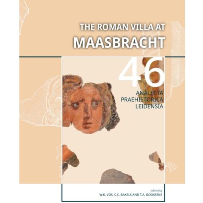 The Roman Villa At Maasbracht - Analecta Praehistorica Leidensia