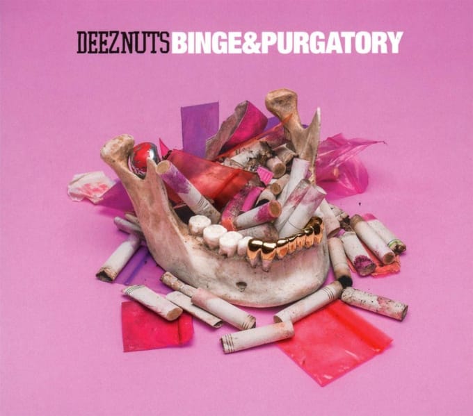Binge & Purgatory - Deez Nuts