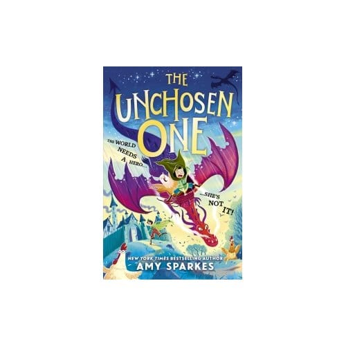 The Unchosen One - The Unchosen One - Amy Sparkes
