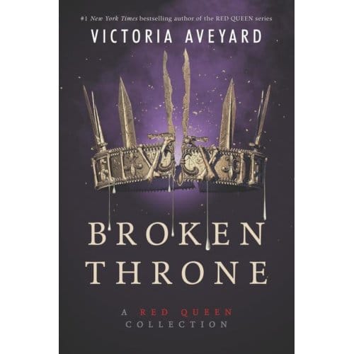 Broken Throne: A Red Queen Collection - Red Queen - Victoria Aveyard