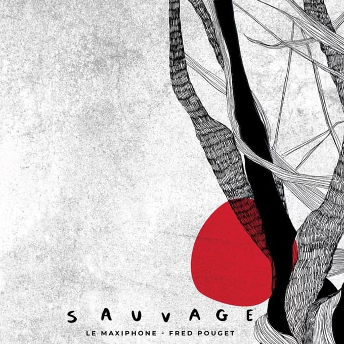 Le Maxiphone, Fred Pouget - Sauvage (CD)