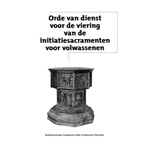Orde Van Dienst Voor De Viering Van De Initiatiesacramenten Voor Volwa